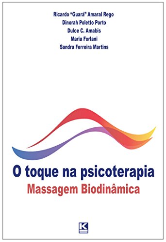 9788581802916: O toque na psicoterapia: Massagem Biodinmica (Portuguese Edition)