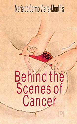 9788581803777: Behind the Scenes of Cancer