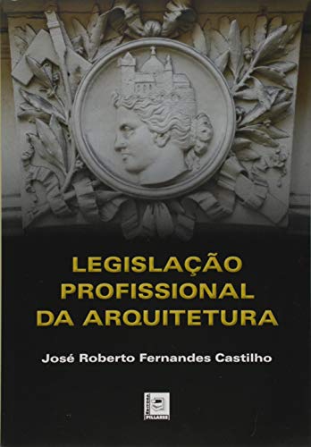 Stock image for Legislacao Profissional da Arquitetura for sale by ThriftBooks-Atlanta