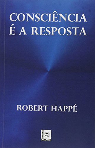 Stock image for livro conscincia e a resposta robert happe 2016 for sale by LibreriaElcosteo