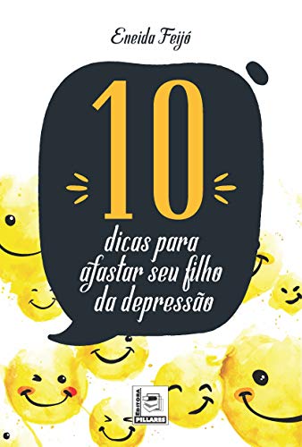 Stock image for livro 10 dicas para afastar seu filho da depresso eneida feijo 2018 for sale by LibreriaElcosteo