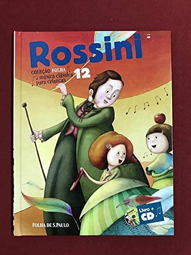 Imagen de archivo de rossini 12 wagner 13 folha musica classica para criancas Ed. 2013 a la venta por LibreriaElcosteo