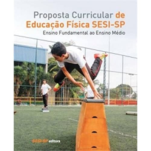 9788582051214: Proposta Curricular De Educao Fsica S E S I - S P Ensino Fundamental Ao Ensino Mdio