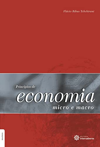Beispielbild fr _ livro principios de economia micro e macro flavio ribas tebchirani 2012 zum Verkauf von LibreriaElcosteo