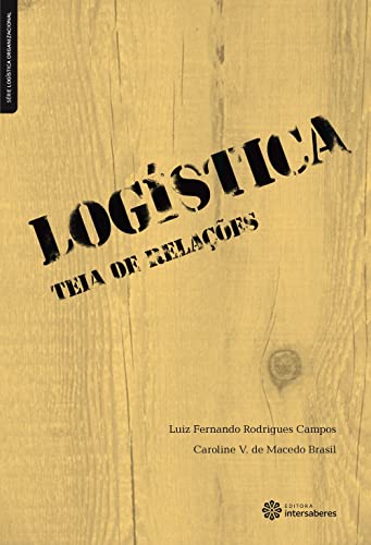 Stock image for logistica teia de relacoes de luiz fernando r campos e for sale by LibreriaElcosteo