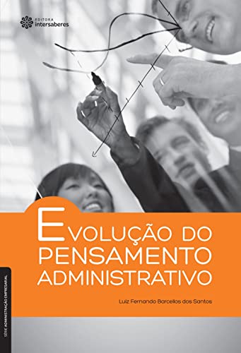 Stock image for livro evoluco do pensamento administrativo luiz fernando barcellos dos santos 2013 for sale by LibreriaElcosteo