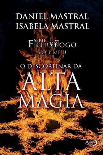 Imagen de archivo de O descortinar da Alta Magia (Filho Do Fogo) (Portuguese Edition) a la venta por Lucky's Textbooks
