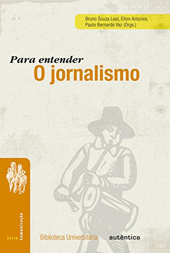 Beispielbild fr livro para entender o jornalismo bruno souza leal e outros orgs 2014 zum Verkauf von LibreriaElcosteo