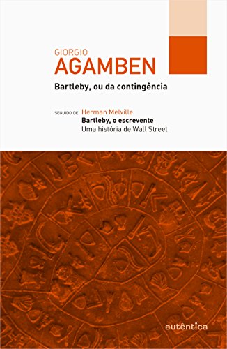 livro bartleby ou da contingncia giorgio agamben semin - Giorgio Agamben