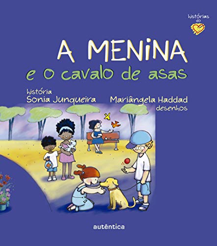 Beispielbild fr livro a menina e o cavalo de asas sonia junqueira maringela haddad 00 zum Verkauf von LibreriaElcosteo