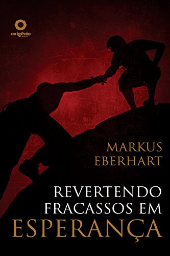 Stock image for livro revertendo fracassos em esperanca markus eberhart 2013 for sale by LibreriaElcosteo