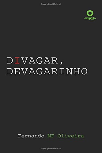 Stock image for divagar devagarinho como novo de fernando mf oliveira Ed. 2014 for sale by LibreriaElcosteo