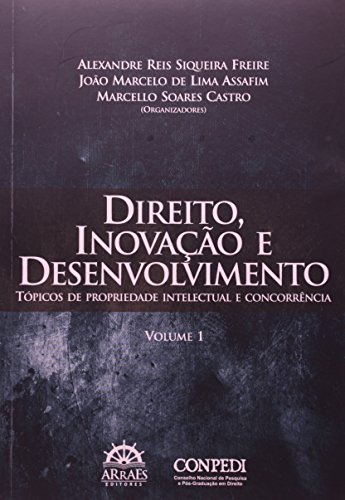 Stock image for Direito, Inovao E Desenvolvimento. Tpicos De Propiedade Intelectual E Concorrncia - Volume 1 for sale by dsmbooks