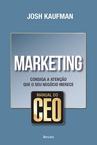 Stock image for Manual do CEO. Marketing. Consiga a Ateno que o Seu Negcio Merece for sale by GF Books, Inc.