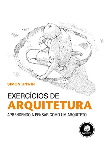 Imagen de archivo de Exerccios de Arquitetura. Aprendendo a Pensar Como Um Arquiteto (Em Portuguese do Brasil) a la venta por Garden Village Books