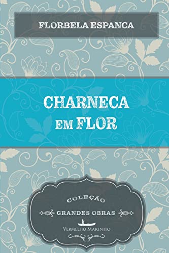 Stock image for Charneca em flor -Language: portuguese for sale by GreatBookPrices