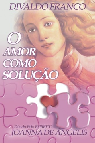 Stock image for O Amor Como Soluo (Portuguese Edition) for sale by GF Books, Inc.