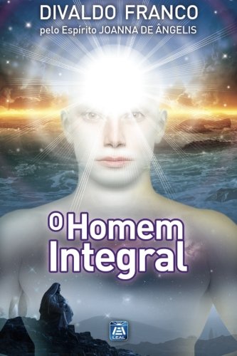 Stock image for O Homen Integral: S?rie Psicol?gica Joanna de ?ngelis (Portuguese Edition) for sale by SecondSale