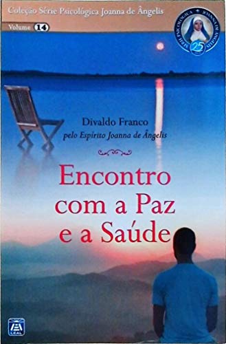 Stock image for Encontro com a Paz: Srie Psicolgica Joanna de ngelis (Portuguese Edition) for sale by Ergodebooks