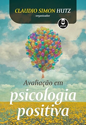 Stock image for livro avaliaco em psicologia positiva claudio simon hutz 2014 for sale by LibreriaElcosteo