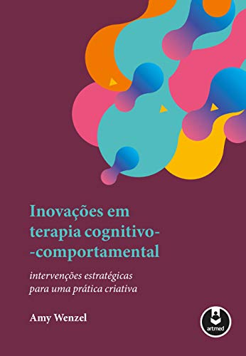 Beispielbild fr Inova??es em Terapia Cognitivo-Comportamental: Interven??es Estrat?gicas para uma Pr?tica Criativa zum Verkauf von Reuseabook