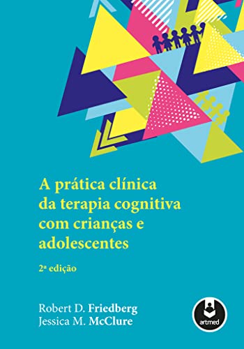 Stock image for livro a pratica clinica da terapia cognitiva com criancas e for sale by LibreriaElcosteo