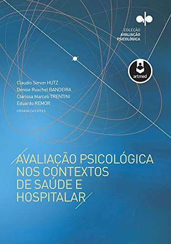 Beispielbild fr Avaliacao psicologica nos contextos de saude e hospitalar. zum Verkauf von Antiquariat Bookfarm