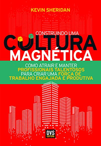 Beispielbild fr Construindo Uma Cultura Magntica. Como Atrair e Manter Profissionais Talentosos (Em Portuguese do Brasil) zum Verkauf von medimops