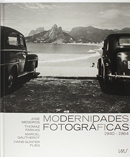 Stock image for Modernidades Fotograficas. 1940 a 1964 (Em Portuguese do Brasil) for sale by Zubal-Books, Since 1961