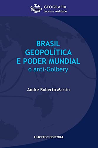 Stock image for Brasil, geopoltica e o poder mundial: o anti-Golbery for sale by Ria Christie Collections