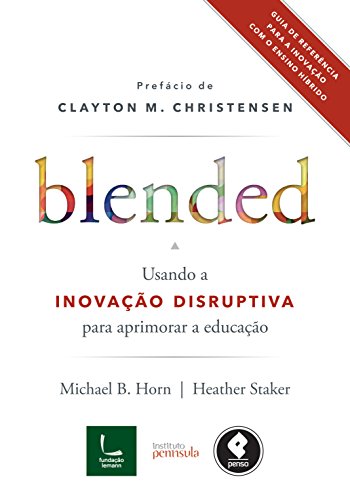 Stock image for Blended. Usando a Inovao Disruptiva (Em Portuguese do Brasil) for sale by Books Unplugged