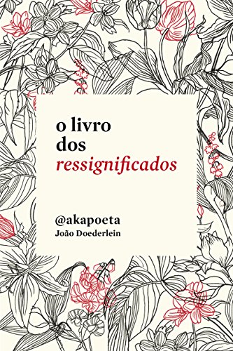 Beispielbild fr O Livro dos Ressignificados (Portugus) zum Verkauf von Upward Bound Books