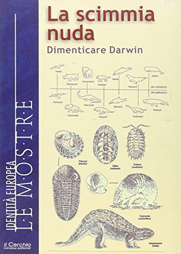 Stock image for La scimmia nuda. Dimenticare Darwin for sale by libreriauniversitaria.it