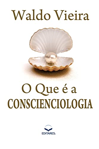 Stock image for O que  a Conscienciologia (Portuguese Edition) for sale by GF Books, Inc.