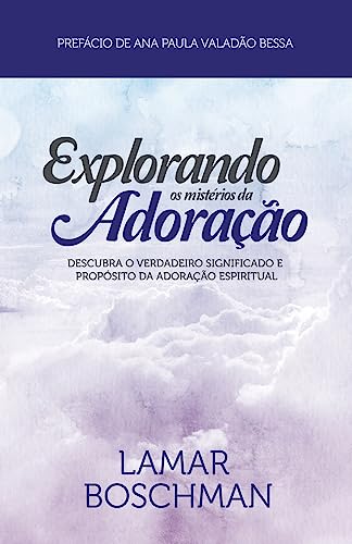 Beispielbild fr Explorando os Misterios da Adoracaco (Portuguese Edition) zum Verkauf von GF Books, Inc.