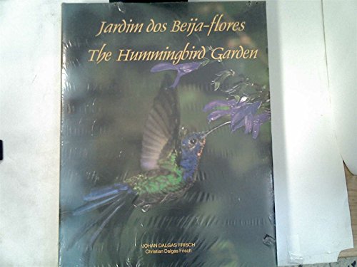 9788585015039: Jardim dos Beija-flores / The Hummingbird Garden (Portuguese and English Edition)