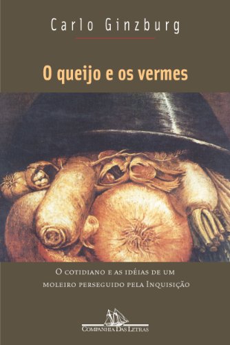 livro o queijo e os vermes carlo ginzburg Ed. 1987 - Carlo Ginzburg