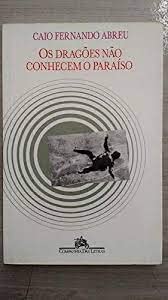 9788585095758: Os dragões não conhecem o paraíso (Portuguese Edition)