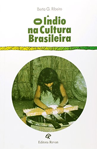 Stock image for livro o indio na cultura brasileira berta g ribeiro 1987 for sale by LibreriaElcosteo