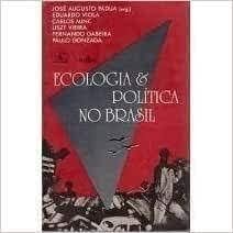 Stock image for _ livro ecologia e politica no brasil jose augusto org 1992 for sale by LibreriaElcosteo