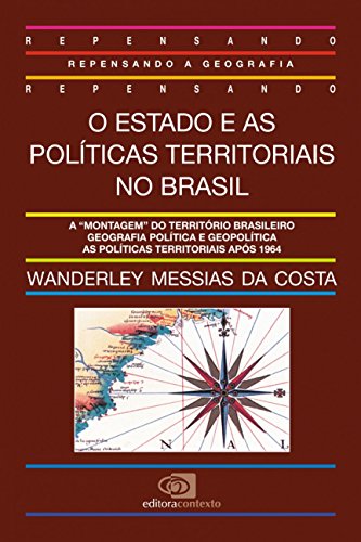 O ESTADO E AS POLÍTICAS TERRITORIAIS NO BRASIL.