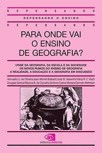 9788585134327: Para onde vai o ensino de geografia? (Coleção Repensando o ensino) (Portuguese Edition)