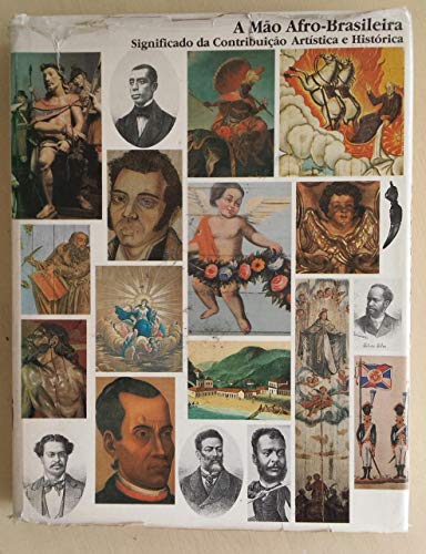9788585231019: A Mao Afro-Brasileira: Significado da Contribuicao Artistica e Historica (Portuguese and English Edition)