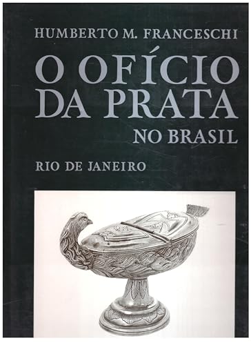 Imagen de archivo de O ofi cio da prata no Brasil: Rio de Janeiro (Portuguese Edition) a la venta por Southern Maryland Books