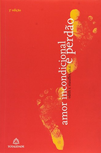Beispielbild fr livro amor incondicional e perdo edith stauffer Ed. 2007 zum Verkauf von LibreriaElcosteo