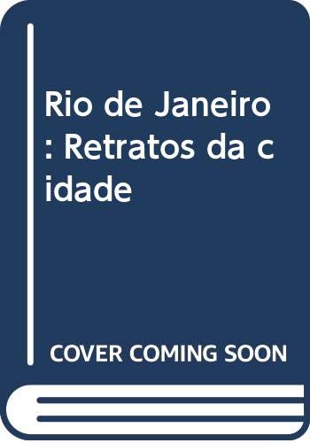 Rio de Janeiro: Retratos da Cidade - PARENTE, Jose Inacio