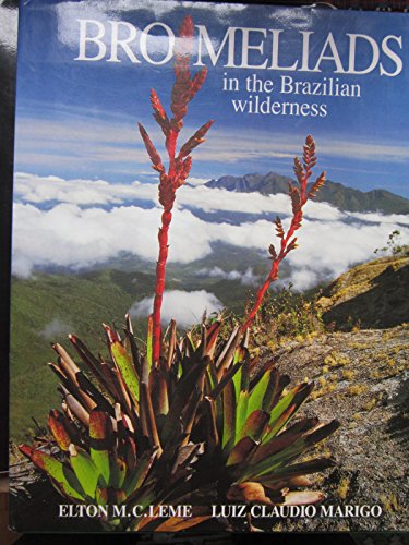 Bromeliads in the Brazilian Wilderness - Elton M. C. Leme