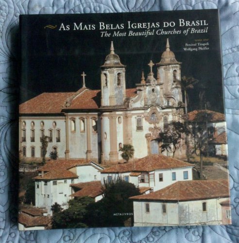 9788585371258: As Mais Belas Igrejas do Brasil: The Most Beautiful Churches of Brazil (Bilingual Portuguese-English Edition)