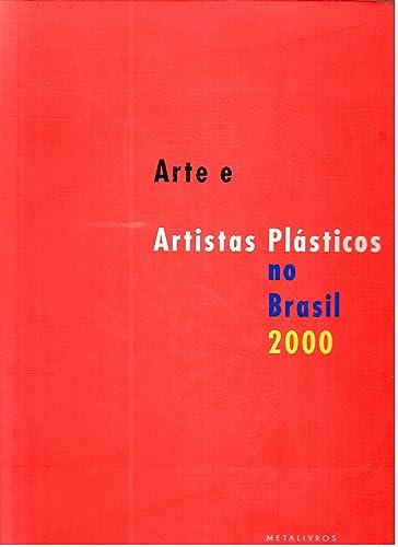 Stock image for Artes e artistas plsticos no Brasil 2000. for sale by Ventara SA