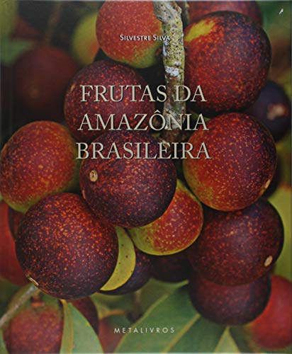 Stock image for Frutas da Amazonia Brasileira (Fruits of the Brazilian Amazon) for sale by Row By Row Bookshop